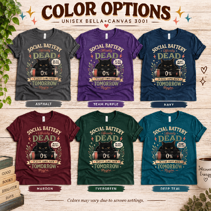 Social Battery Dead Premium T-Shirt color chart: Asphalt, Team Purple, Navy, Maroon, Evergreen, Deep Teal