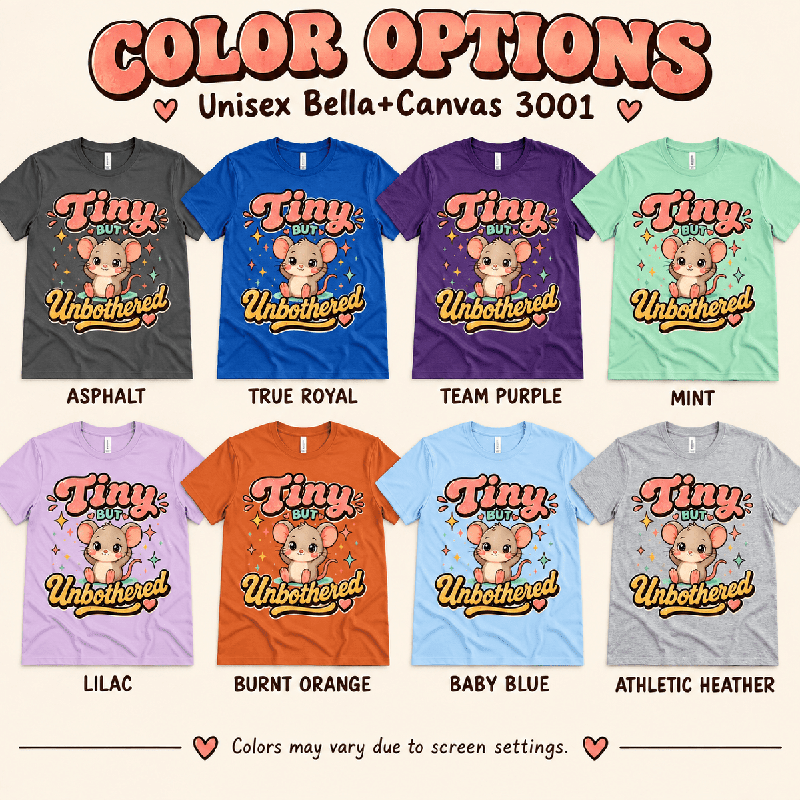 Tiny But Unbothered Premium T-Shirt color chart: Asphalt, True Royal, Team Purple, Mint, Lilac, Burnt Orange, Baby Blue, Athletic Heather