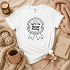 Left The House introvert graphic t-shirt cozy flat lay in white.