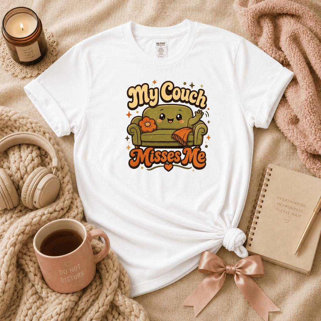 My Couch Misses Me | Funny Introvert Graphic T-Shirt